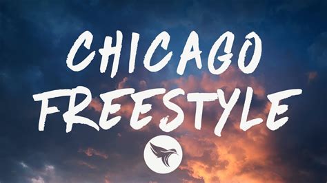 Chicago Freestyle. Chicago Freestyle Lyrics by Drake- including song video, artist biography, translations and more: Two thirty baby, won't you meet me by The Bean? Too …